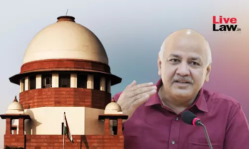 Some Incongruency In EDs Stance That Manish Sisodia Delayed Trial, Says Supreme Court; Reserves Judgment On Bail Plea