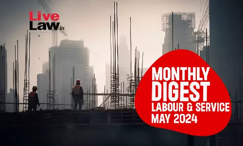 Labour & Service Monthly Digest: May 2024