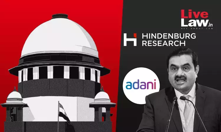 Adani-Hindenburg Matter : Supreme Court Affirms Registrys Refusal To Accept Plea To Direct SEBI To Complete Probe Adani-Hindenburg Matter : Supreme Court Affirms Registrys Refusal To Accept Plea To Direct SEBI To Complete Probe