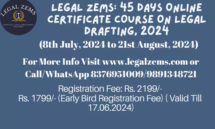 [Advt.]Legal Zems: Online Certificate Course On Legal Drafting 2024