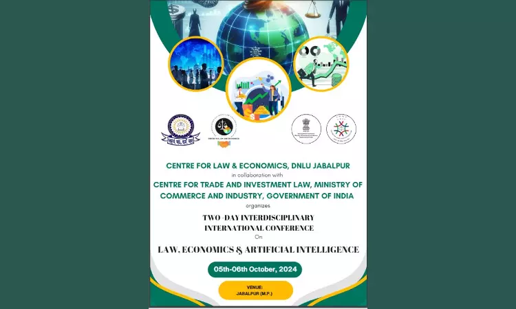 DNLU Jabalpur: Two -Day Interdisciplinary International Conference On  Law, Economics And Artificial Intelligence [5th- 6th October]