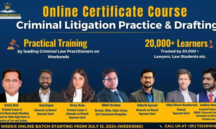 [Advt.] Bettering Results: Certificate Course On Criminal Litigation Practice & Drafting [Register Now!]
