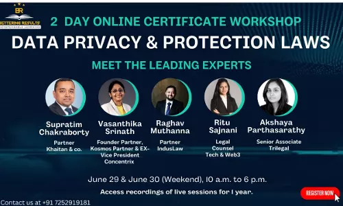 [Advt.] Certificate Workshop On Data Privacy Laws Delivered By Leading Data Privacy Lawyers At Bettering Results [Register Now!]