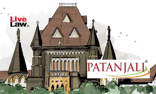 Bombay High Court Directs Patanjali Ayurved To Deposit Rs 50 Lakh For Breach Of Injunction Order In Trademark Infringement Case Bombay High Court Directs Patanjali Ayurved To Deposit Rs 50 Lakh For Breach Of Injunction Order In Trademark Infringement Case