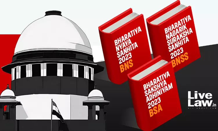 Important Issue : Supreme Court Urges Madras High Court To Expeditiously Hear Pleas Challenging BNS, BNSS & BSA Important Issue : Supreme Court Urges Madras High Court To Expeditiously Hear Pleas Challenging BNS, BNSS & BSA