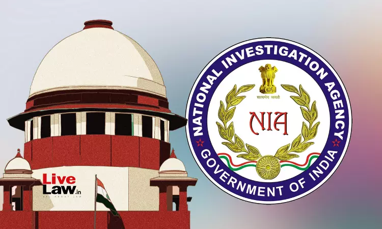 NIA Owes An Explanation : Supreme Court Flags Discrepancy Between Witness Statement Narrated In Chargesheet & Actual Statement NIA Owes An Explanation : Supreme Court Flags Discrepancy Between Witness Statement Narrated In Chargesheet & Actual Statement