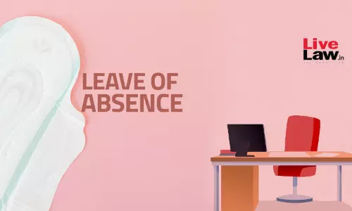 Case For Menstrual Leave: Why It Must Be Codified As A Statutory Right In Labour Codes