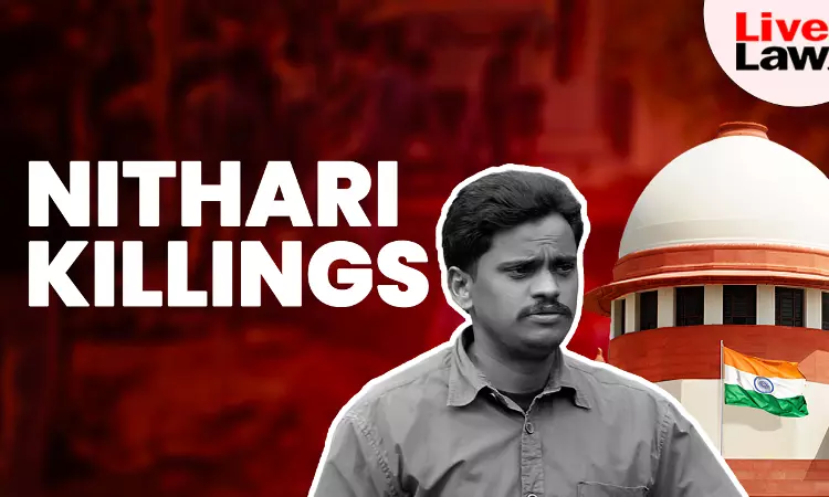 Nithari Killings : Supreme Court Slams Botched Probe, Expresses Regret That Real Perpetrator Not Caught Nithari Killings : Supreme Court Slams Botched Probe, Expresses Regret That Real Perpetrator Not Caught
