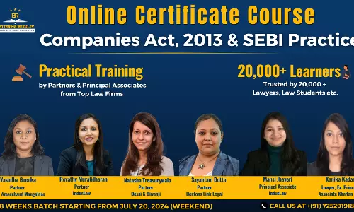 [Advt.] Bettering Results: Certificate Course On Companies Act, 2013 & SEBI Law Practice [Enroll Now!]