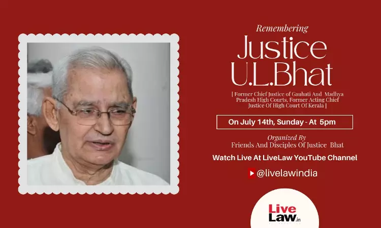 LIVE NOW- REMEMBERING JUSTICE UL BHAT, An Event In The  Memory of Justice UL  Bhat [Watch  Live]