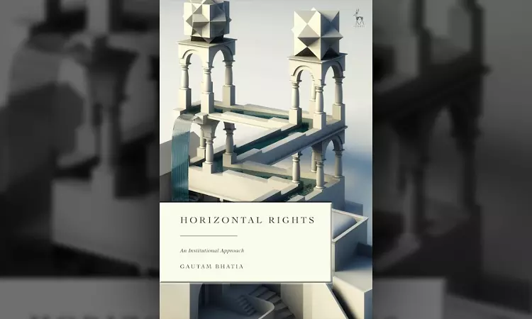 Book Review; Horizontal Rights - Institutional Approach Book Review; Horizontal Rights - Institutional Approach