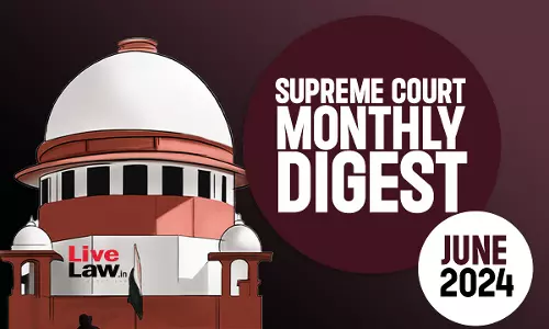 Supreme Court Monthly Digest June 2024