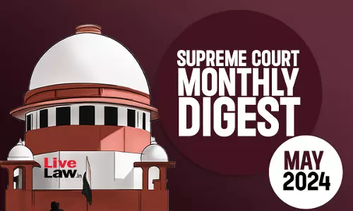 Supreme Court Monthly Digest May 2024