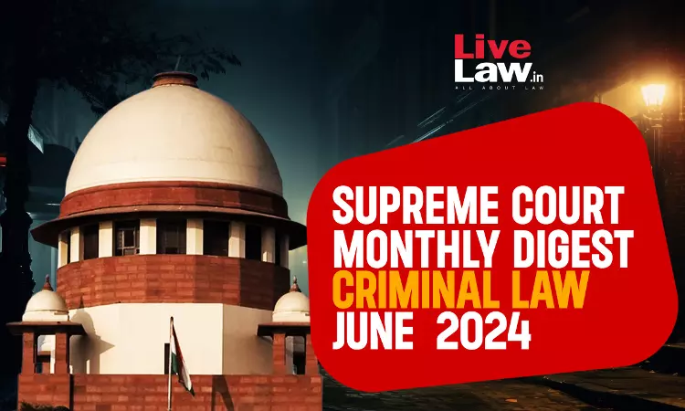 Supreme Court Criminal Digest -May 2024 Supreme Court Criminal Digest -May 2024