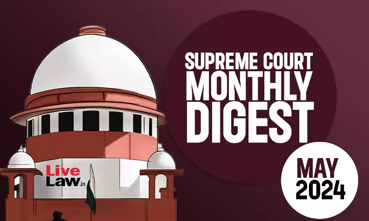 Supreme Court Monthly Digest May 2024