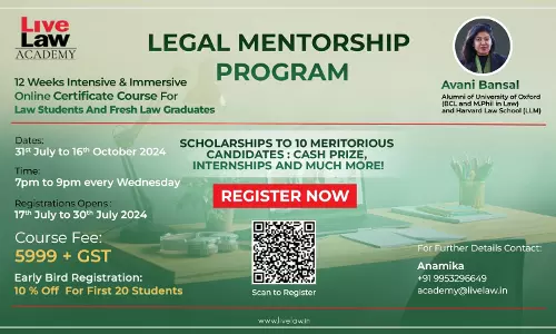 LiveLaw Academy Launches The Legal Mentorship Program (An Immersive & Intensive Online Bootcamp for Law Students And Junior Lawyers)-Enroll Today! LiveLaw Academy Launches The Legal Mentorship Program (An Immersive & Intensive Online Bootcamp for Law Students And Junior Lawyers)-Enroll Today!