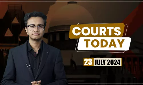 Courts Today 23.07.24 Courts Today 23.07.24