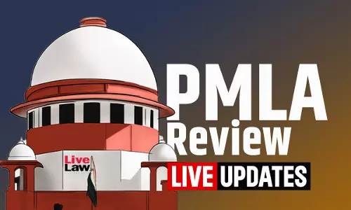 PMLA Review : Live Updates From Supreme Court Hearing PMLA Review : Live Updates From Supreme Court Hearing