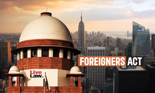 Can A Person Be Declared Foreigner Solely For Non-Appearance Before Foreigners Tribunal? Supreme Court Explains