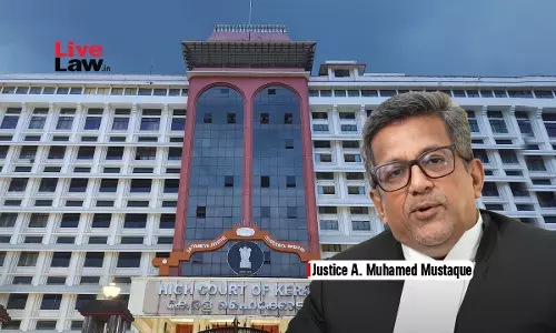Kerala High Court Acting Chief Justice A Muhamed Mustaque Completes 50K Case Disposals In His Judicial Career