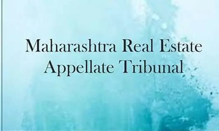 Maharashtra REAT – Builder Not Entitled To Forfeit Money Paid By Homebuyer As Part Payment Of Consideration Maharashtra REAT – Builder Not Entitled To Forfeit Money Paid By Homebuyer As Part Payment Of Consideration