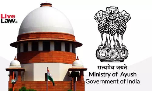 Supreme Court Stays Ayush Ministrys Notification That Omitted Prohibition On Ads Of Ayurvedic, Unani & Siddha Drugs Without Approval