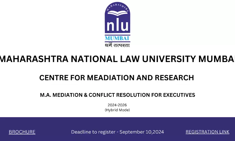 MNLU Mumbai: Two-Year Post-Graduate Program In “M.A. Mediation & Conflict Resolution For Executives” 2024-2026