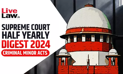 Supreme Court Half Yearly Digest 2024 - Criminal Minor Acts Supreme Court Half Yearly Digest 2024 - Criminal Minor Acts