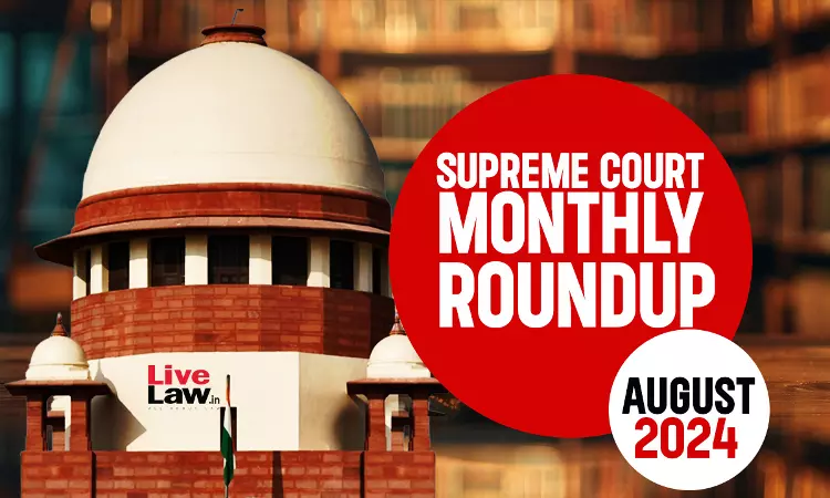 Supreme Court Monthly Round-Up: August 2024