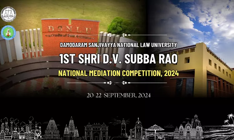 DSNLU: 1st Shri D.V. Subba Rao National Mediation Competition 2024