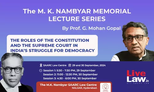 The M. K. Nambyar Memorial Lecture Series By Prof. G. Mohan Gopal At NALSAR [29th -30th SEPTEMBER]