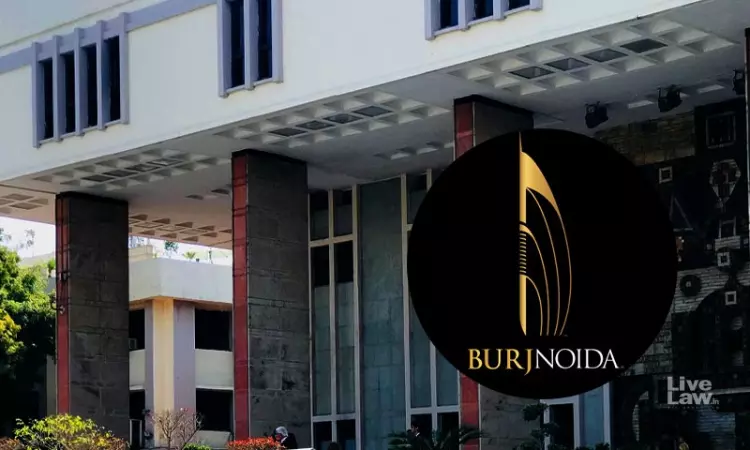 Delhi High Court Allows Settlement Between Dubai Based Jumeirah And NOIDA Developer Who Used Burj Trademark In Its Projects