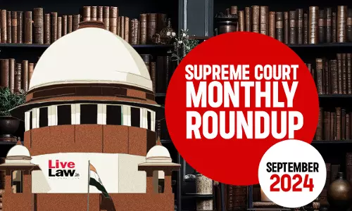 Supreme Court Monthly Round Up : September 2024
