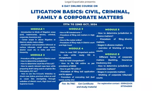 [Advt.]Legal Expatiate: 6 Day Online Certificate Course On Litigation Basics: Civil, Criminal, Family And Corporate Matters From [17th Oct To 22nd Oct]