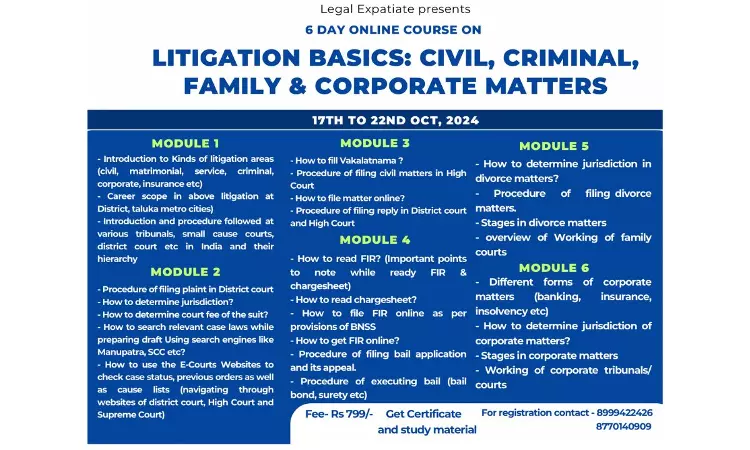 [Advt.]Legal Expatiate: 6 Day Online Certificate Course On Litigation Basics: Civil, Criminal, Family And Corporate Matters From [17th Oct To 22nd Oct]