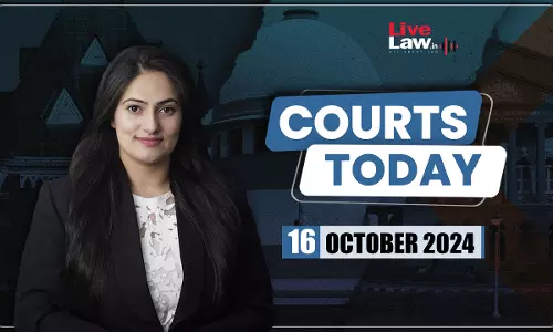 Courts Today 16.10.24