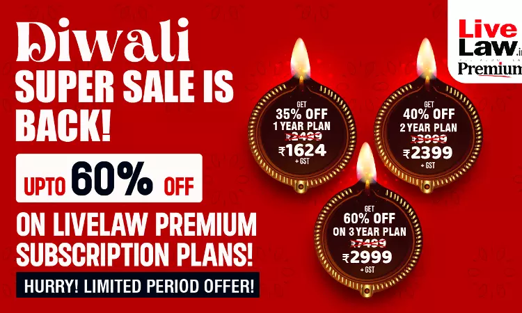 LiveLaw Diwali Sale! Upto 60% Discount On Premium Subscription!
