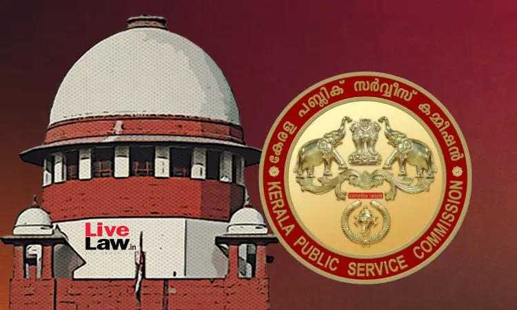 Public Service Commission Must Not Resort To Falsehoods : Supreme Court Slams KPSCs Inconsistency On LDC Post Qualification