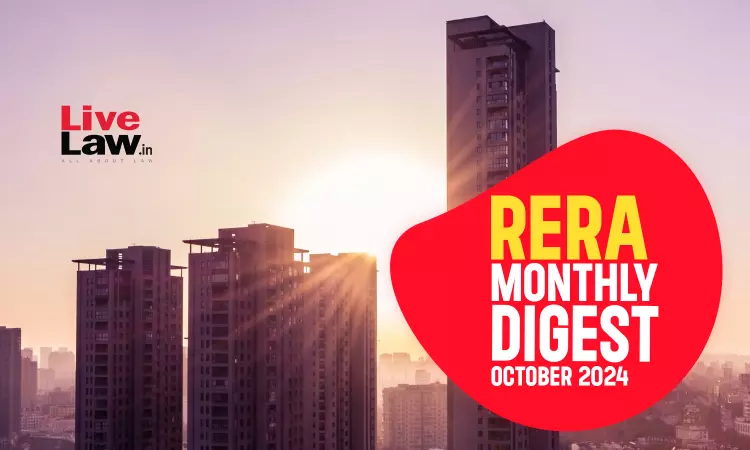 RERA CASES MONTHLY DIGEST – OCTOBER, 2024 RERA CASES MONTHLY DIGEST – OCTOBER, 2024