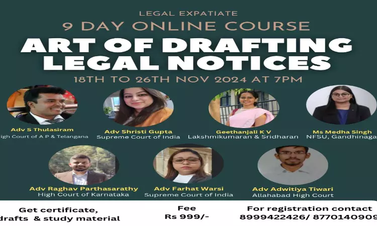 [Advt.] Legal Expaitiate: 9 Day Online Certificate Course On Drafting Of Legal Notices [18th To 26th November]