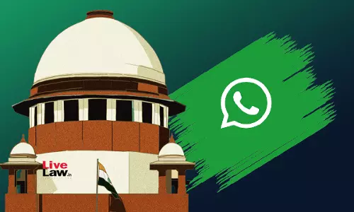 Supreme Court Dismisses Plea To Ban WhatsApp Supreme Court Dismisses Plea To Ban WhatsApp