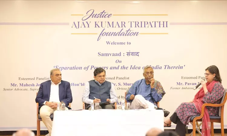 Justice Ajay Kumar Tripathi Foundation Convenes A Trialogue, “Samvaad: संवाद” On “Separation Of Powers And The Idea Of India Therein” [16th November]