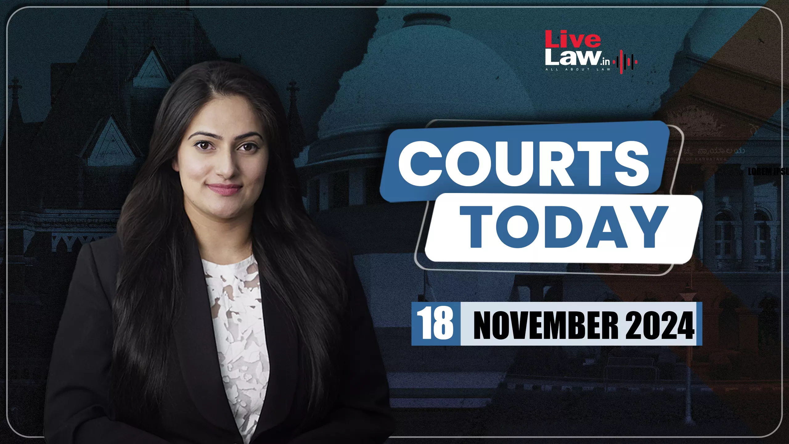 Courts Today 18.11.24 Courts Today 18.11.24