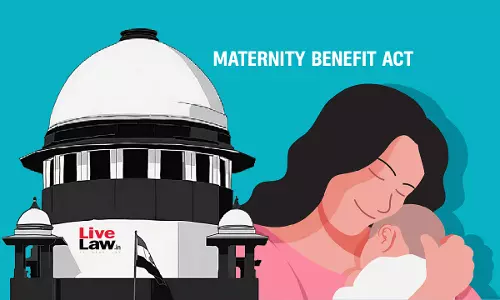 Denying Maternity Benefits To Adoptive Mothers Of Children Above Three Months Unconstitutional: Supreme Court