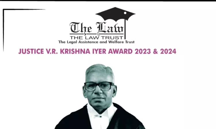 The LAW Trust Presents Justice V.R. Krishna Iyer Award 2024 To Venkitesh Ramakrishnan [23rd November]