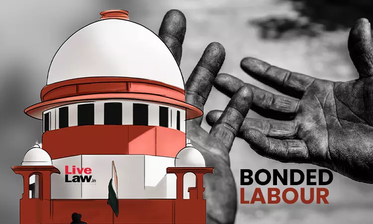 Bonded Labour : Supreme Court Asks Union To Hold Meeting With States, NHRC On Inter-State Trafficking, Child Labour Issues Bonded Labour : Supreme Court Asks Union To Hold Meeting With States, NHRC On Inter-State Trafficking, Child Labour Issues