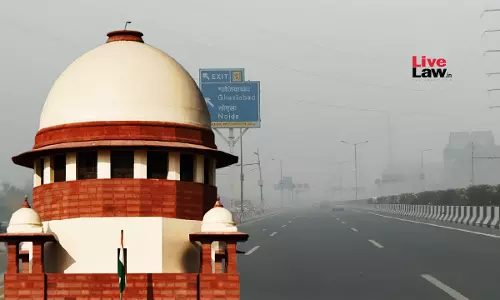 “Delhi Worst Affected By Air Pollution, Laxity Cant Be Tolerated”: Supreme Court Directs To Fill 204 Vacancies In Pollution Control Committee