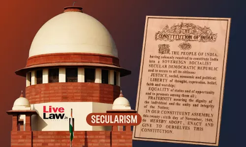 Preambles Original Tenets Reflect Secular Ethos; Secularism Part Of Constitutions Basic Structure : Supreme Court