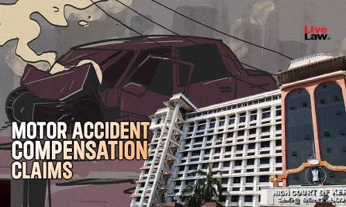 Motor Accident | Car Owner Can Lead Independent Evidence On Issue Of Negligence Despite Drivers Plea Of Guilt: Kerala High Court