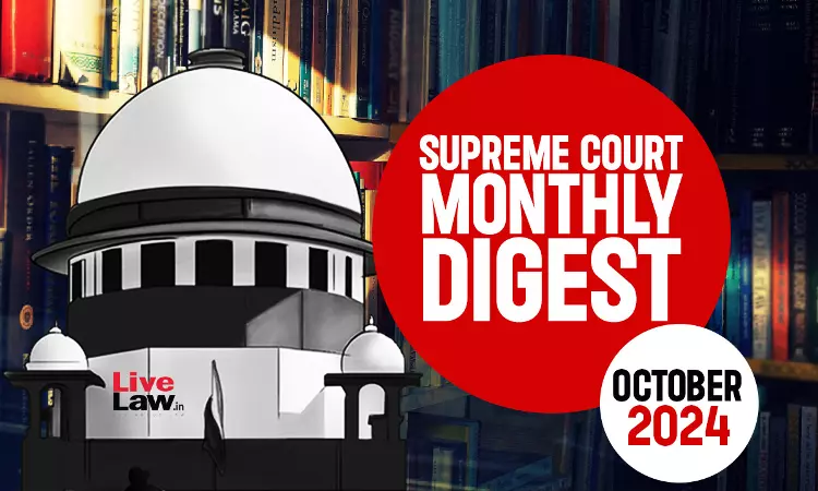 Supreme Court Monthly Digest- October 2024 With Statute And Subject Wise Index